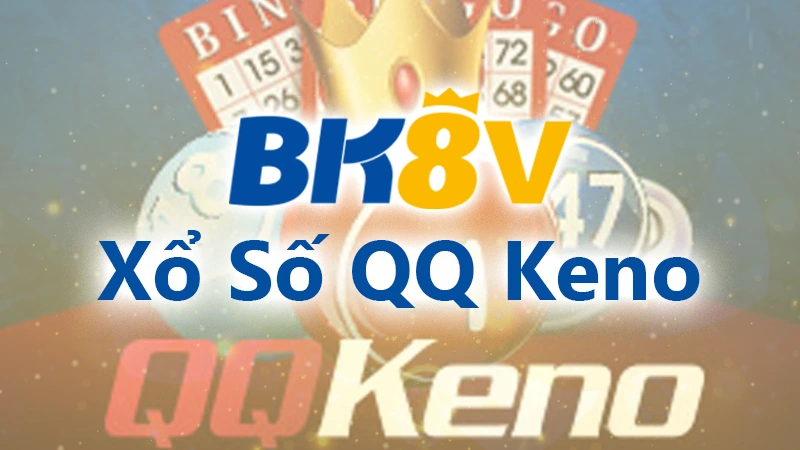 Xổ số QQ Keno