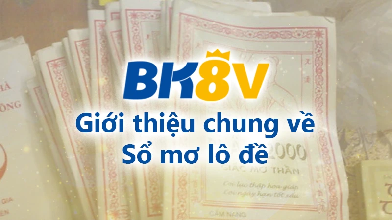 Giới thiệu về sổ mơ lô đề